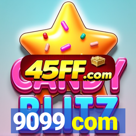 9099 com